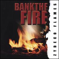 Bank the Fire von Zydeco Flames