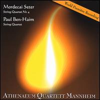 Mordecai Seter: String Quartet No. 4; Paul Ben-Haim: String Quartet von Athenaeum Quartett Mannheim