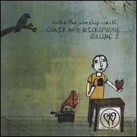 Chair and Microphone, Vol. 2 von Enter the Worship Circle