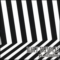 PS...Situation von Mary Trembles