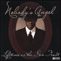 Nobody's Angel: Lifetime as the Don Trust von The Trust