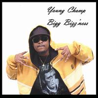 Bigg Bizz'ness von Young Champ