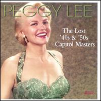 Lost '40s & '50s Capitol Masters von Peggy Lee