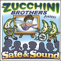 Safe and Sound von The Zucchini Brothers
