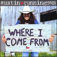 Where I Come From von Austin Cunningham