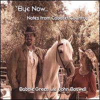 'Bye Now...Notes from Cabaret Country von Babbie Green
