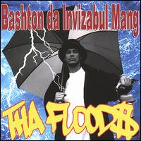 Tha Floods von Bashton the Invizabul Mang