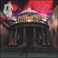 Devil's Playground von Ferenzik