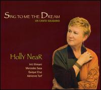 Sing to Me the Dream [Bonus Tracks] von Holly Near