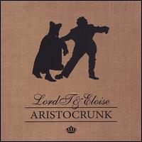 Aristocrunk von Lord T & Eloise