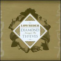 Diamond Amongst the Thieves von Lowrider
