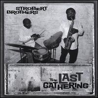 Strobert Brothers the Last Gathering von Ricardo Strobert