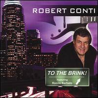 To the Brink! Featuring Rocco Barbato von Robert Conti