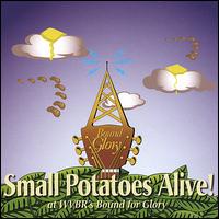 Alive! (At Wvbr's Bound for Glory) von Small Potatoes
