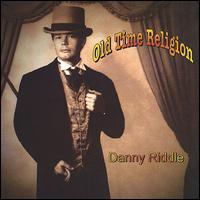 Old Time Religion von Danny Riddle