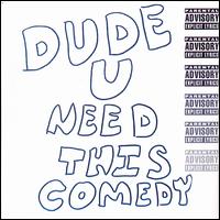Dude You Need This Comedy von Rich Ramsey