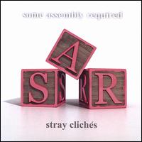 Stray Cliches von Some Assembly Required