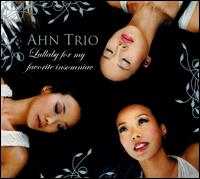 Lullaby for My Favorite Insomniac [Includes Bonus Remix CD] von Ahn Trio