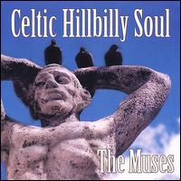 Celtic Hillbilly Soul von The Muses