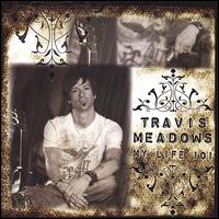 My Life 101 von Travis Meadows