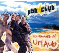 45 Minutes Of Urlaub von PBH Club