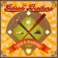 Iron and Diamonds von The Gibson Brothers