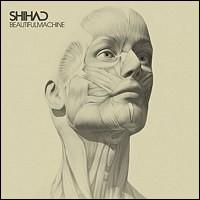 Beautiful Machine [Limited 2 Disc] von Shihad