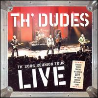 2006 Reunion Tour Live von Th' Dudes