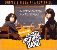 I Don't Want to Go to School von The Naked Brothers Band