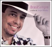 Brasil Sempre: O Melhor de Sergio Mendes von Sergio Mendes