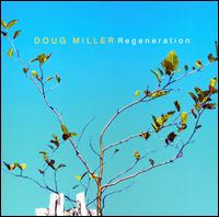 Regeneration von Doug Miller