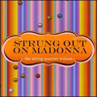 Strung out on Madonna: The String Quartet Tribute von Da Capo Players