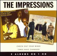 Check Out Your Mind!/Times Have Changed von The Impressions