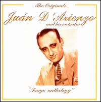 Tango Anthology von Juan D'Arienzo
