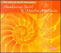 Awakening Spirit & Mantra Mysticism von Russill Paul