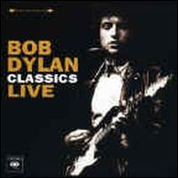 Bob Dylan Classics Live von Bob Dylan
