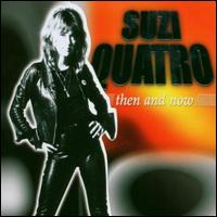 Then & Now von Suzi Quatro
