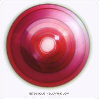 Slow and Low von Tetsu Inoue