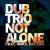Not Alone von Dub Trio