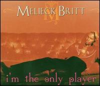 I'm the Only Player [#1] von Melieck Britt
