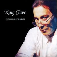 Exitos Inolvidables von King Clave