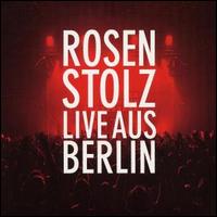 Live Aus Berlin [Bonus Tracks] von Rosenstolz
