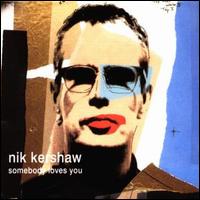 Somebody Loves You von Nik Kershaw