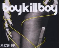 Suzie von Boy Kill Boy