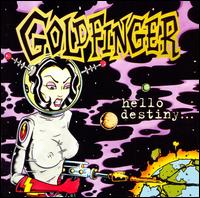 Hello Destiny... von Goldfinger