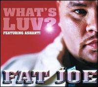 What's Luv von Fat Joe