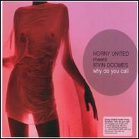 Why Do You Call Me von Horny United