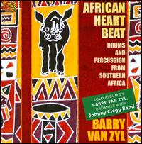 African Heartbeat: Drums & Percussion from Southern Africa von Barry Van Zyl