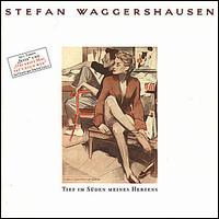 Tief im Süden Meines Herzens von Stefan Waggershausen