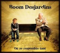 On Se Ressemble Tant von Boom Desjardins